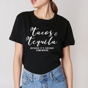 Tacos & Tequila Because It's Tuesday Somewhere T-Shirt